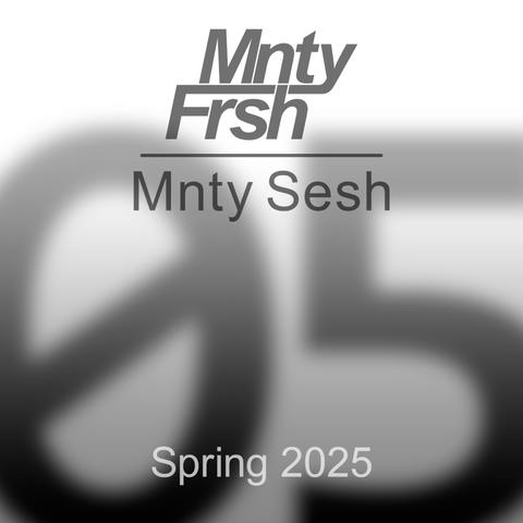 Mnty Sesh 05 — Spring 2025 album cover