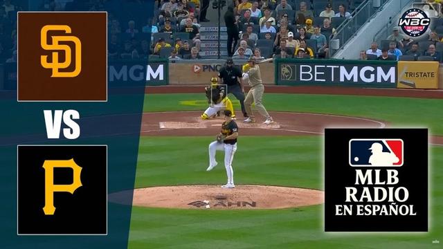 🔴 EN VIVO: Padres de San Diego vs Piratas de Pittsburgh ⚾ MLB EN ESPAÑOL 📺 WBC THE SHOW 🙏