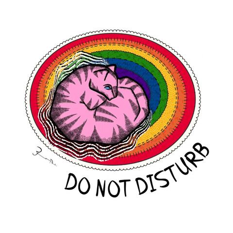 Do Not Disturb This Cat:
A pink tabby cat curls on a rainbow-striped oval rug. vibrant purrs radiate in rippling lines from the cat's back. its one partially open eye acts to emphasize the warning written below in large black capital letters —  ‘Do Not Disturb’.