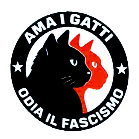 "Ama i gatti • Odia il fascismo"