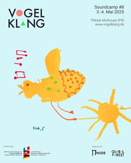 Poster for the VOGELKLANG SOUNDCAMP #8 showing a Bird drawn by Frida (5 years) and the Infos of the event (3.-4.Mai 2025) and the link to the website of www.vogelklang.de as well as PiNode Radio as the main organizers supported by the Kunstverein Global Forest