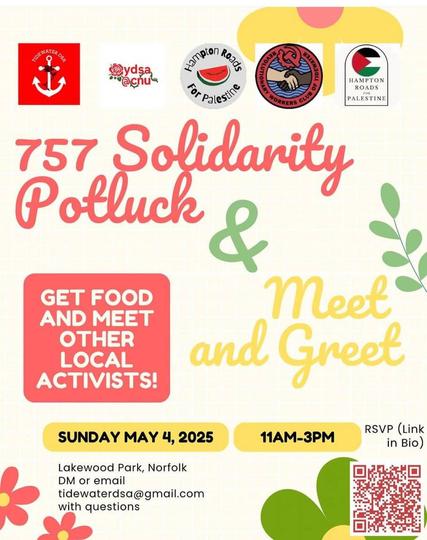 757 solidarity potluck & meet and greet
Get food and meet local activists 
Sunday May 4th 11-3pm
Lakewood Park, Norfolk 
Email tidewaterdsa@gmail.com with questions