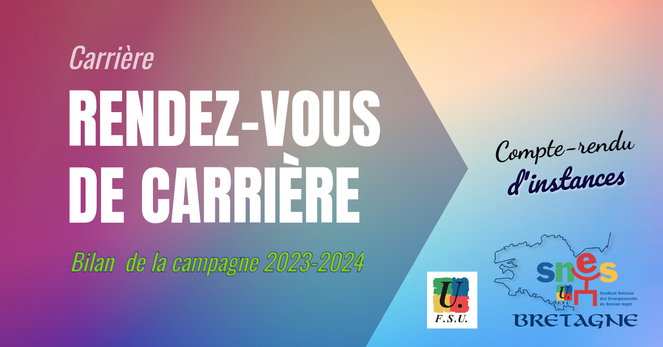 Visuel : Carrière / Rendez-vous de carrière / Bilan de la campagne 2023-2024
Compte-rendu d'instances / (logo) SNES-FSU Bretagne