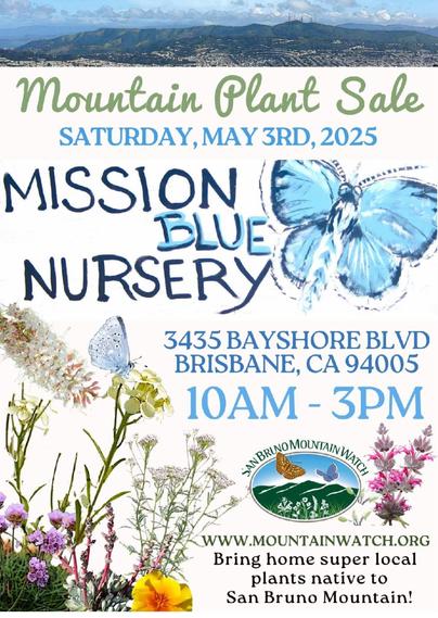 Poster for Mission Blue Nursery plant sale. 10-3pm on May 3 at 3435 Bayshore Blvd in Brisbane CA. Poster shows native plants and a Mission Blue butterfly.