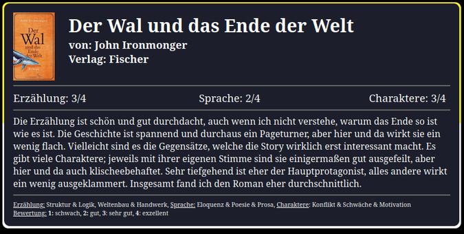 Die Erzählung ist schön und gut durchdacht, auch wenn ich nicht verstehe, warum das Ende so ist wie es ist. Die Geschichte ist spannend und durchaus ein Pageturner, aber hier und da wirkt sie ein wenig flach. Vielleicht sind es die Gegensätze, welche die Story wirklich erst interessant macht. Es gibt viele Charaktere; jeweils mit ihrer eigenen Stimme sind sie einigermaßen gut ausgefeilt, aber hier und da auch klischeebehaftet. Sehr tiefgehend ist eher der Hauptprotagonist, alles andere wirkt ein wenig ausgeklammert. Insgesamt fand ich den Roman eher durchschnittlich.