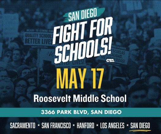 San Diego Fight For Schools! May 17 Roosevelt Middle School 3366 Park Blvd
