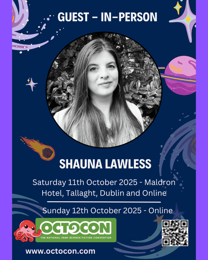 Flyer states: “Guest – Online. Shauna Lawless. Saturday 11th October 2025 - Maldron Hotel, Tallaght, Dublin and Online / Sunday 12th October 2025 – Online. www.octocon.com” Images include Shauna Lawless, Octocon mascot Octo and Octocon logo and QR code on a navy outer-space backdrop.