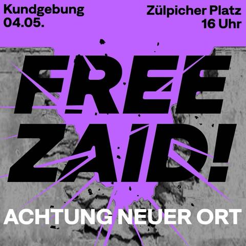 Kundgebung 04.05
Zülpicher Platz 16Uhr
Free Zaid!