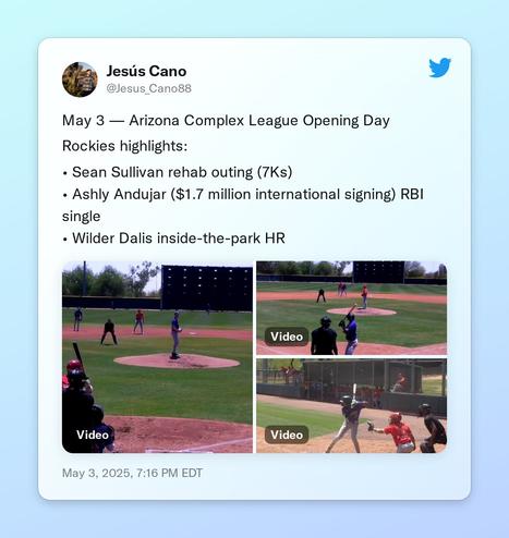 May 3 — Arizona Complex League Opening Day

Rockies highlights:

• Sean Sullivan rehab outing (7Ks)
• Ashly Andujar ($1.7 million international signing) RBI single
• Wilder Dalis inside-the-park HR https://t.co/utIvcCxGKP