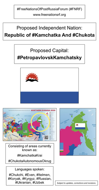 Information, flag, and maps showing proposed independent nation of the Republic Of Kamchatka And Chukotka (from the website of the Free Nations of Post-Russia Forum).