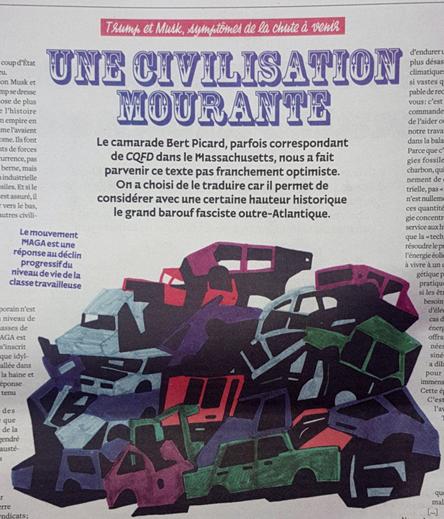 Titre d'un article du journal CQFD d'avril 2025, sur l'essor de MAGA aux États-Unis par John Marcotte, intitulé "Une civilisation mourante". l'illustration de Maïda Chavak montre est le dessin d'un amoncellement de carcasses de voitures très géométrique, coloré dans des tons froids et des aplats de noir.