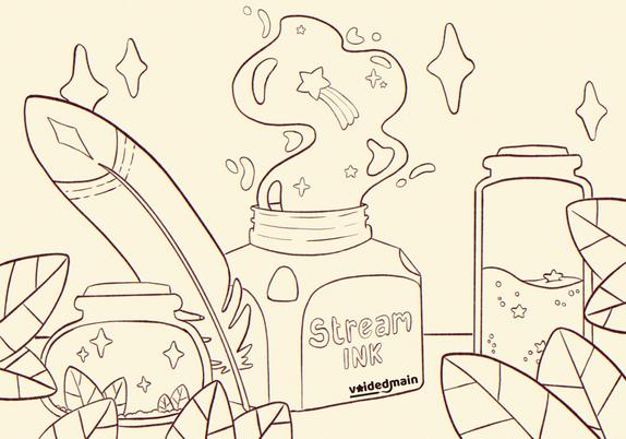 illustration centering a bottle of "Stream INK," a feather quill, and a jar with sparkles. leaves frame the scene, with stars swirling around. the ink bottle has a swirl of ink coming out, that has some sparkles in it.