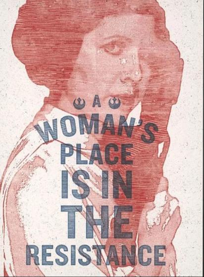 The graphic is a famous pose of Princess Leia stylized with red on white, looking sideways holding a blaster close to her face. The words “A Woman’s Place is in the Resistance”