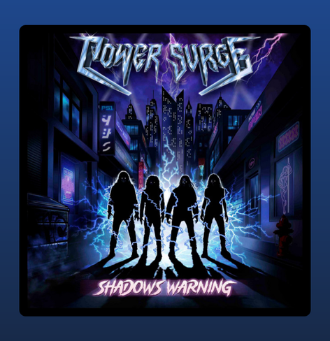 The album cover for Shadows Warning by Power Surge features a futuristic, neon-lit cityscape at night. Towering skyscrapers loom in the background, their windows glowing under a stormy purple sky crackling with lightning. In the foreground, five silhouetted figures stand in heroic poses, surrounded by electric energy pulsing around them. The band's logo, Power Surge, is displayed at the top in a metallic, lightning-inspired font, while the album title, Shadows Warning, appears below in a glowing purple script. The setting suggests a gritty, cyberpunk atmosphere, with signs in neon lights and suggestive imagery on the buildings, giving off a rebellious, retro-futuristic vibe.