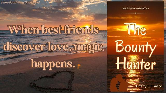 The cover of The Bounty Hunter by Tiffany E. Taylor on a shoreline background at sunset with a heart drawn in the sand and the short story tagline.