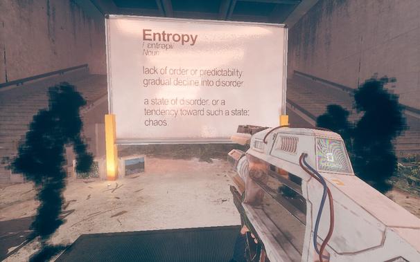 A whiteboard-sized sign
Entropy
/ˈɛntrəpi/
Noun
lack of order or predictability: gradual decline into disorder. 
a state of disorder, or a tendency toward such a state; chaos.