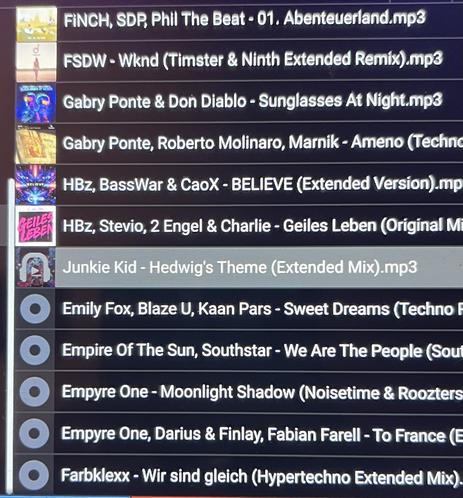 FINCH, SDP, Phil The Beat - 01. Abenteuerland.mp3
FSDW - Wknd (Timster & Ninth Extended Remix).mp3
Gabry Ponte & Don Diablo - Sunglasses At Night.mp3
Gabry Ponte, Roberto Molinaro, Marnik - Ameno (Technc
HBz, BassWar & CaoX - BELIEVE (Extended Version).mp
HBz, Stevio, 2 Engel & Charlie - Geiles Leben (Original Mi
Junkie Kid - Hedwig's Theme (Extended Mix).mp3
Emily Fox, Blaze U, Kaan Pars - Sweet Dreams (Techno I
Empire Of The Sun, Southstar - We Are The People (Soul
Empyre One - Moonlight Shadow (Noisetime & Roozters
Empyre One, Darius & Finlay, Fabian Farell - To France (E
Farbklexx - Wir sind gleich (Hypertechno Extended Mix)