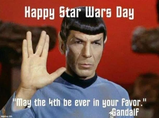 A picture of Spock, doing the Vulcan handsign. The text reads, "Happy Star Wars Day. May the 4th be ever in your favor. — Gandalf"