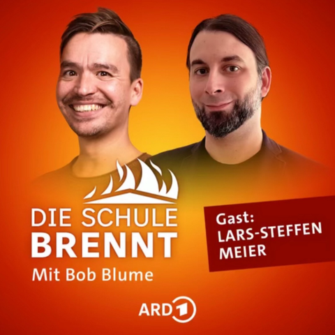 Bob Blume und Lars-Steffen Meier auf dem Cover des Podcasts „Die Schule brennt“