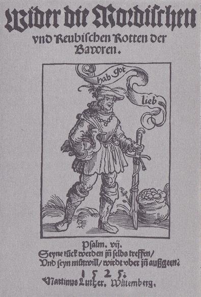 "Wider die Mordischen und Reubischen Rotten der Bawren" Titelblatt von Luthers Hetzschrift von 1525