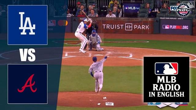 🔴 LIVE: Los Angeles Dodgers vs Atlanta Braves ⚾ MAJOR LEAGUE BASEBALL LIVE 📻 WBC THE SHOW 🙏