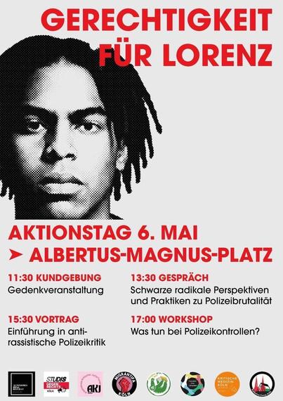 Gerechtigkeit für Lorenz

Aktionstag 6. Mai albertus-magnus-platz

11:30 Kundgebung
13:30 Gespräch
15:30 Vortrag
17:00 Workshop