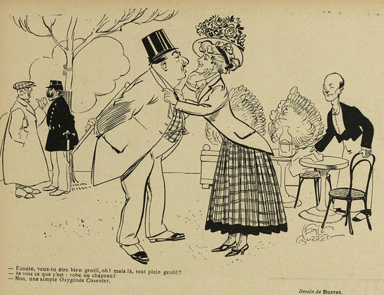 This image is a sketch, black on yellowish paper. It shows several people in the terrace of a café, during the day. On the left hand side, in the back, are two men standing under a tree. One of them is wearing a uniform. On the right hand side, there is a waiter, cleaning a table. In the front is a standing couple, consisting of an older man and a young woman, their faces close together. Both are wearing elegant clothes; the woman wears a hat with a complicated flower arrangement. The man is holding the woman's head in his left hand, while the woman is holding his coat.

Below the image, it says, in French: "Listen, do you want to be nice, oh so nice? - I see what it is: dress or hat? - No, just a simple Oxygénée Cusenier."

This sketch was published in "Le Sourire" on the 02.05.1908, p. 10.