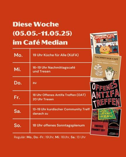 Wochenausblick 05.05.-11.05.2025 ✨ Mo: Küfa ab 19 Uhr Di: zu Mi: Nachmittagscafe ab 16 Uhr, danach Tresen Do: zu Fr: ab 18 Uhr Offenes Antifa Treffen (OAT), ab 20 Uhr Tresen Sa: kurdischer Community Treff 13-19 Uhr So: Plenum ab 18 Uhr weißer Text auf roten Hintergrund