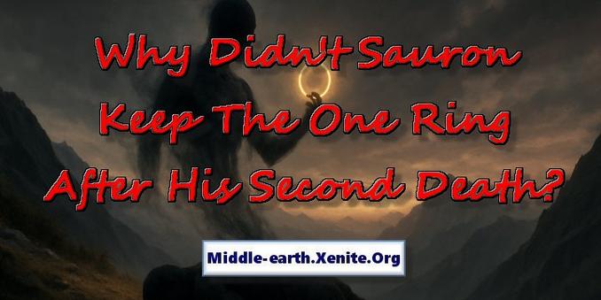 An artistic rendering of Sauron's spirit rising from his fallen body on the slopes of Mount Doom, holding the One Ring under the words 'Why Didn't Sauron Keep The One Ring After His Second Death?'