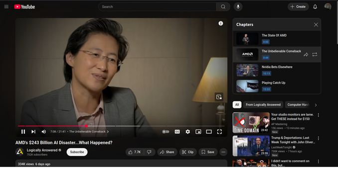 The screencap shows a YouTube video player interface. The video is titled "AMD's $243 Billion AI Disaster... What Happened?" and is from a channel called "Logically Answered." The video has 7.7K likes, 334K views, and was uploaded 6 days ago. The video has 702K subscribers. The video is currently at 7:08 out of a total duration of 21:41. The video features a person wearing a gray suit jacket and a light pink shirt, sitting in front of a neutral-colored background with a lamp visible to the right. The chapters of the video are listed on the right side, including "The State Of AMD," "The Unbelievable Comeback," "Nvidia Bets Elsewhere," "Playing Catch Up," and "Mastering This, But Mastering That." Below the video, there are additional video suggestions from the same channel, including "Your studio monitors are lame... Get THESE instead for $150" and "Trump & Deportations: Last Week Tonight with John Oliver." The interface includes typical YouTube player controls such as play/pause, volume, and a progress bar.

Ovis2-8B

🌱 Energy used: 0.255 Wh