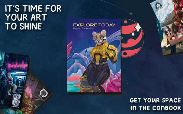 Two texts adorn the image, one reading "It's time for your Art to shine" while the other reads "Get your space in the conbook". 

The image is filled with various past covers of Conbooks from the years prior, while the current flyer is depicted in the middle. 
Which reads: "Explore today" and "Beyond the Horizon". 

Flyer Art (the one in the middle) by Ashanti