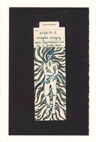 The bookmark is in more muted colors than usual. the figure has an uncomfortable pose, arms wrapped around themself and more weight on one leg. Their face has ayes closed and glum, apathetic, and mildly displeased face. parts of their body have green hatched areas, in the throat, arm pits, one ankle, one knee... The background is a series of wiggling lines in green and black.