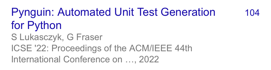 A screenshot from Google Scholar showing that the paper “Pynguin: Automated Unit Test Generation for Python” by yt and Gordon Fraser now has more than 100 citations.