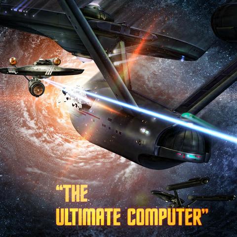 A poster for Star Trek episode The Ultimate Computer, featuring an image of a Constitution class starship firing on another Constitution class starship. The battle plays out in front of a galaxy star swirl in the background.