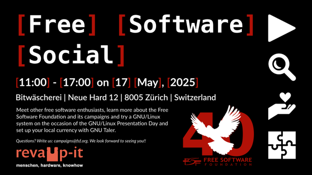 Free Software Social on May 17, 11:00 to 17:00 at Bitwaescherei, Neue Hard 12, Zurich, Switzerland organized by the FSF and revamp-it
