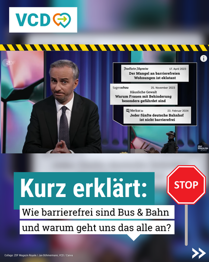 Man sieht einen Ausschnitt aus der Sendunt Magazin Royale mit Jan Böhmermann. Im Hintergrund einige Schlagzeilen: "Der Mangel an barrierefreien Wohnungen ist eklatant", "Häusliche Gewalt: Warum Frauen mit Behinderung besonders gefährdet sind", "Jeder fünfte deutsche Bahnhof ist nicht barrierefrei". 
Darüber der Text: Kurz erklärt: Wie barrierefrei sind Bus & Bahn und warum geht uns das alle an?