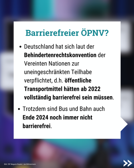 Barrierefreier ÖPNV?

Deutschland hat sich laut der Behindertenrechtskonvention der Vereinten Nationen zur uneingeschränkten Teilhabe verpflichtet, d.h. offentliche Transportmittel hätten ab 2022 vollständig barrierefrei sein müssen.

Trotzdem sind Bus und Bahn auch Ende 2024 noch immer nicht barrierefrei.