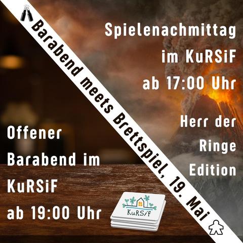 A promotional graphic for an event titled "Barabend meets Brettspiel" at KuRSiF, featuring details about game afternoon and open bar evening. The event is a „Herr der Ringe Edition," scheduled for May 19. Background displays a volcanic eruption on one half and a wooden underground and blury background in the other half.