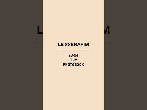 250507 LE SSERAFIM - '23-24 FILM PHOTOBOOK' (Concept Teaser)