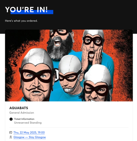 Screenshot of confirmation for tickets for the Aquabats in Slay, Glasgow