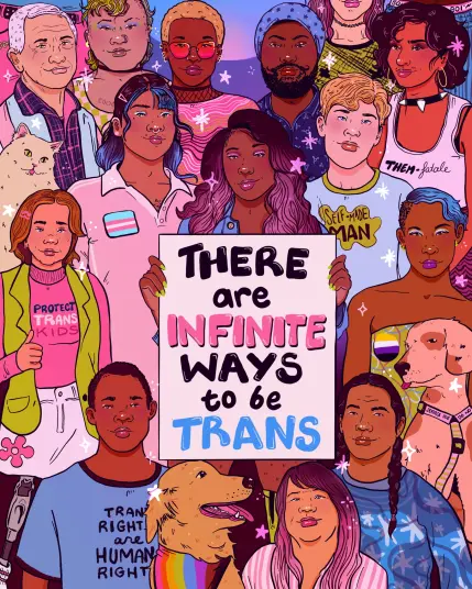 Digital illustration of a large diverse group of trans people. Text reads, 'There are infinite ways to be trans.'