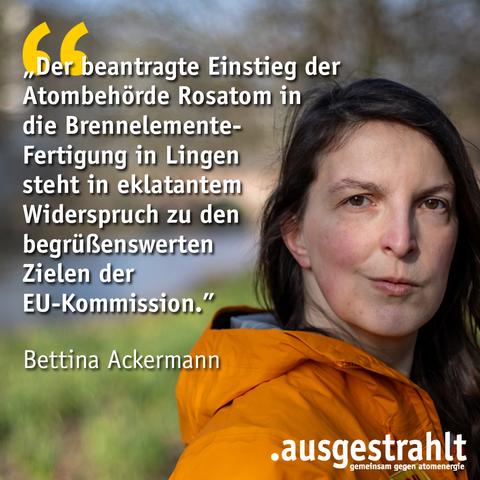 Sharepic mit der Aufschrift "Der beantragte Einstieg der Atombehörde Rosatom in die Brennelemente-Fertigung in Lingen steht in eklatantem Widerspruch zu den begrüßenswerten Zielen der EU-Kommission."