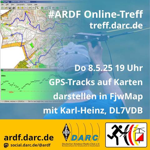 Einladungsbild zum ARDF-Online-Treff am 8. Mai 2025 19 Uhr. Karl-Heinz, Rufzeichen DL7VDB, hält einen Impulsvortrag zum Thema "GPS-Tracks auf Karten darstellen in FjwMap".