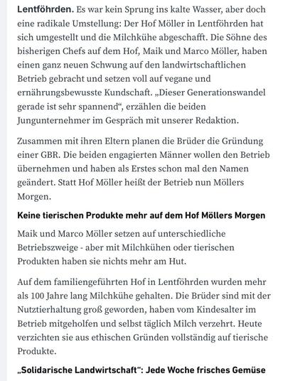 Der Text beschreibt die Umstellung des Hofes Möller in Lentföhrden von der traditionellen Milchviehhaltung auf vegane und ernährungsbewusste Landwirtschaft. Hier sind die wichtigsten Punkte: