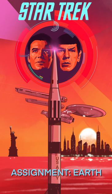 A poster for Star Trek episode "Assignment: Earth", featuring the Enterprise floating over present day New York, with a balistic missile in the foreground. Above the Enterprise is an image of Kirk's and Spock's face.