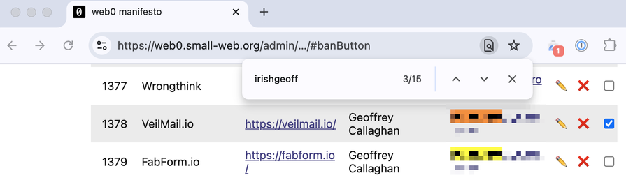Screenshot of https://web0.small-web.org/admin/.../#banButton open in a browser. A search for irishgeoff has returned 15 entries (we’re on entry 3). Two of his (Geoffrey Callaghan) spam entries are visible: veilmail.io and fabform.io