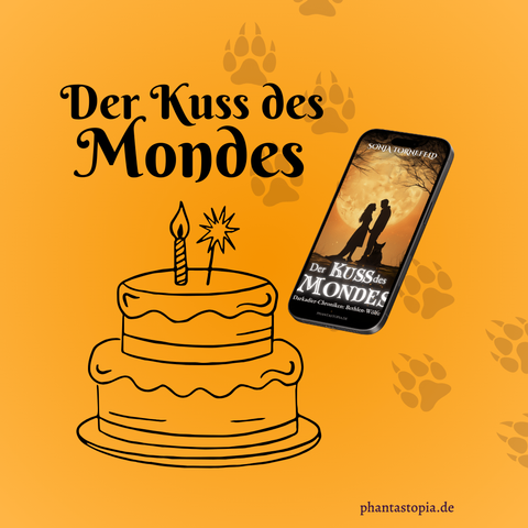 Bild zeigt auf gelbem Hintergrund: Der Kuss des Mondes - Titel, Grafik eines Geburtstagskuchens und Smartphone-Mockup mit  Cover der Kurzgeschichte "Der Kuss des Mondes"