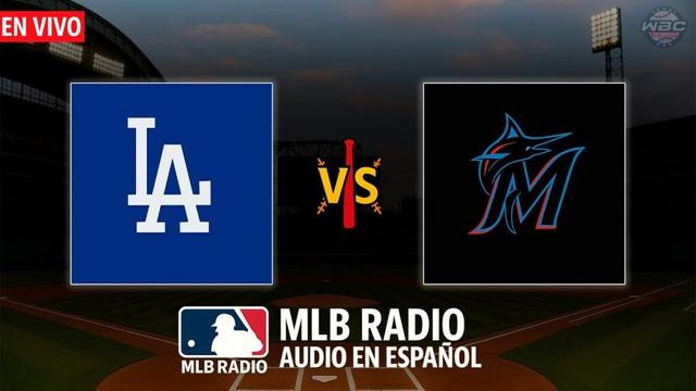 🔴 EN VIVO: Los Angeles Dodgers vs Miami Marlins ⚾ MLB RADIO ESPAÑOL 📻 WBC THE SHOW 🙏