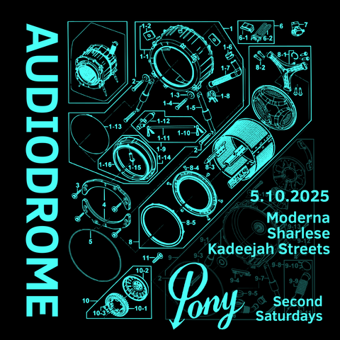 SATURDAY MAY 5 at PONY SEATTLE - MODERNA | SHARLESE | KADEEJAH STREETS