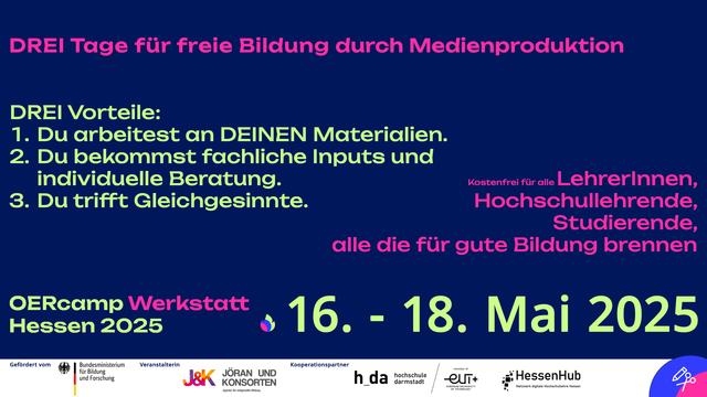Ein Infoslide zum OERcamp mit dem Text:
DREI Tage fur freie Bildung durch Medienproduktion DREI Vorteile: 1. Du arbeitest an DEINEN Materialien. 2. Du bekommst fachliche Inputs und individuelle Beratung. kostentrei fir alle LEAFErinNNen, 3. Du trifft Gleichgesinnte. Hochschullehrende, Studierende, alle die für gute Bildung brennen